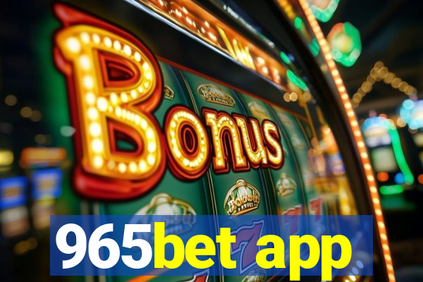 965bet app